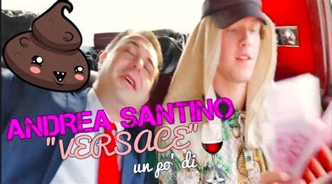 versace andrea santin canzone completa|ANDREA SANTIN FEAT ANDREA DIPRE' .